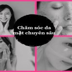 Chăm sóc da chuyên sâu là gì và các bước chăm sóc da tại nhà